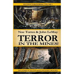 Terror in the Mines!: Old West Paranormal Volume 1