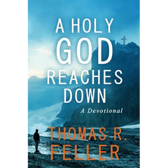 A Holy God Reaches Down: A Devotional