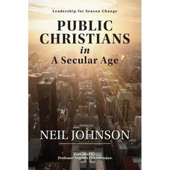 Public Christians in A Secular Age: Leadership for Season Change