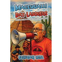 Macehualli Day Laborers: Spiritual Roots of Our Fight Against Sheriff Arpaio