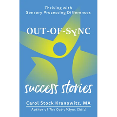 Out-Of-Sync Success Stories: Thriving with Sensory Processing Differences