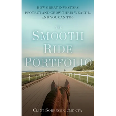 The Smooth Ride Portfolio: How Great Investors Protect and Grow Their Wealth...and You Can Too
