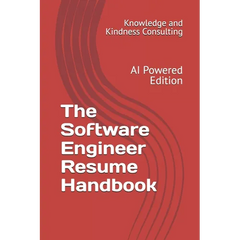 The Software Engineer Resume Handbook: AI Powered Edition