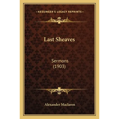 Last Sheaves: Sermons (1903)