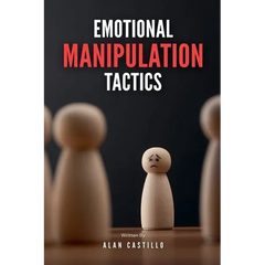 Emotional Manipulation Tactics