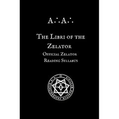 The Libri of the Zelator: Official Zelator Reading Syllabus of the A∴A∴