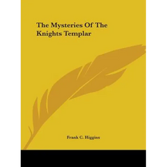 The Mysteries Of The Knights Templar