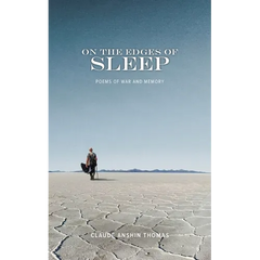 On the Edges of Sleep: Poems of War and Memory