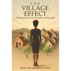 The Village Effect: Leadership, Faith, and The Power of Community