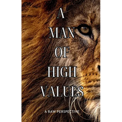 A Man of High Values