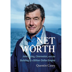 Net Worth (Pb): John Risley, Clearwater, and the Building of a Billion-Dollar Empire