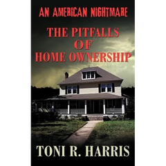 An American Nightmare - The Pitfalls of Home Ownership