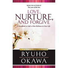 Love, Nurture, and Forgive