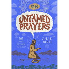Untamed Prayers: 365 Daily Devotions on Christ in the Book of Psalms