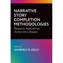 Narrative Story Completion Methodologies: Research Approaches Across the Lifespan
