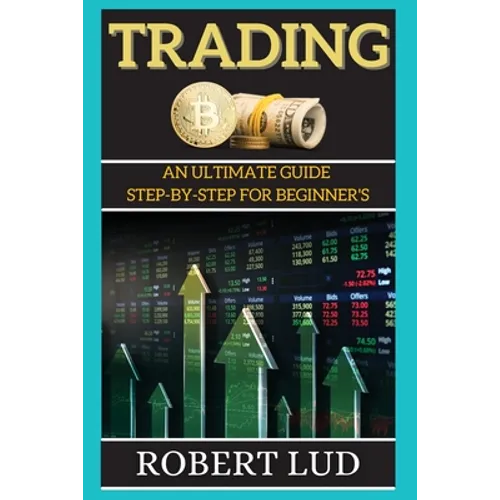 Trading: An Ultimate Guide Step-by-step for Beginner's