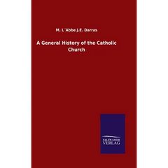 A General History of the Catholic Church