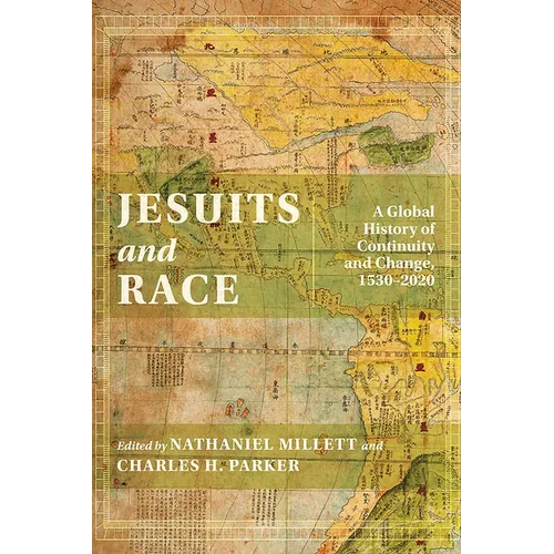 Jesuits and Race: A Global History of Continuity and Change, 1530-2020