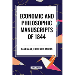 Economic and Philosophic Manuscripts of 1844