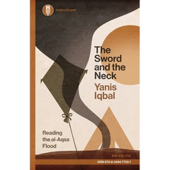 The Sword and the Neck: Reading the al-Aqsa Flood