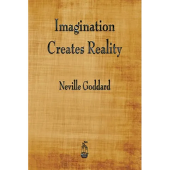 Imagination Creates Reality