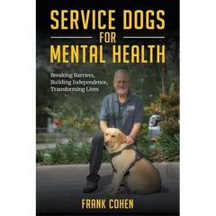 Service Dogs for Mental Health: Breaking Barriers, Building Independence, Transforming Lives