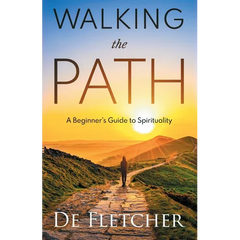 Walking the Path: A Beginner's Guide to Spirituality