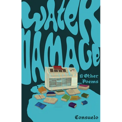 Water Damage & Other Poems
