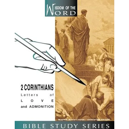 2 Corinthians: Letters of Love and Admonition