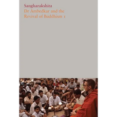 Dr Ambedkar and the Revival of Buddhism I