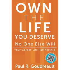 Own The Life You Deserve - No One Else Will
