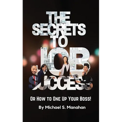The Secrets to Job Success