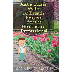 90 Breath Prayers for Healthcare Professionals
