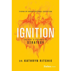 Ignition: The Art & Science of Strategy