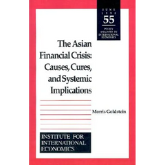 The Asian Financial Crisis: Causes, Cures, and Systemic Implications
