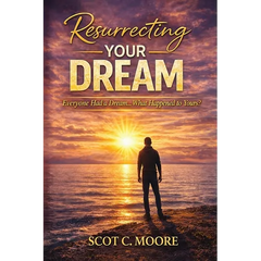 Resurrecting Your Dream