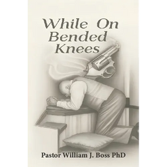 While on Bended Knees