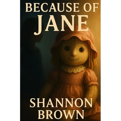 Because of Jane