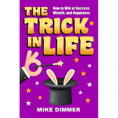 The Trick in Life