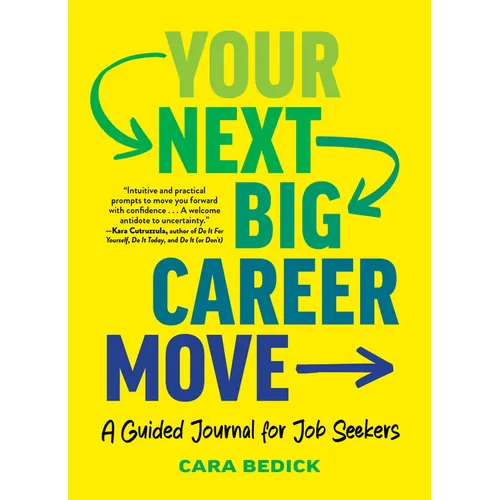 Your Next Big Career Move: A Guided Journal for Job Seekers