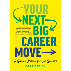 Your Next Big Career Move: A Guided Journal for Job Seekers