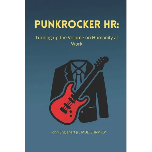 PunkRocker HR: Turning up the Volume on Humanity at Work