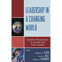 Leadership in a Changing World: Dynamic Perspectives on Groups and Their Leaders
