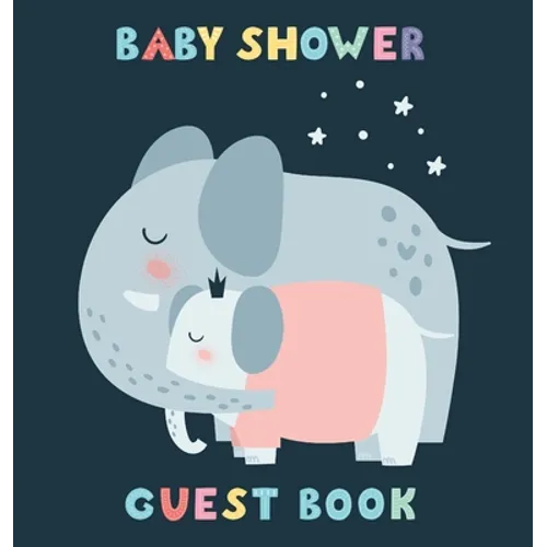 Baby Shower Guest Book: Elephant Princess Girl and Her Mom Theme, Personalized Wishes for Baby & Advice for Parents, Sign In, Gift Log, and Keepsake P