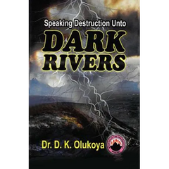 Speaking Destruction Unto The Dark Rivers
