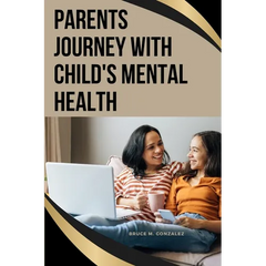 Parents' Journey with Child's Mental Health