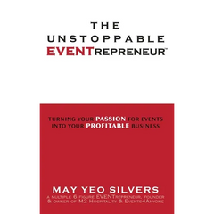 The Unstoppable EVENTrepreneur(TM): Turning Your Passion for Events into Your Profitable Business