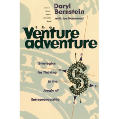 The Venture Adventure: Strategies for Thriving in the Jungle of Entrepreneurship