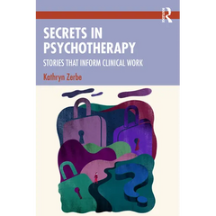 Secrets in Psychotherapy: Stories that Inform Clinical Work