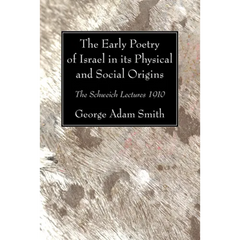 The Early Poetry of Israel in its Physical and Social Origins